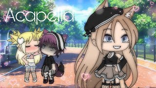 AcapellaGLMVGachalife [upl. by Howenstein]