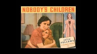 Nobodys Children 1940 [upl. by Hunley]