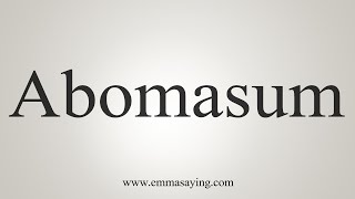 How To Say Abomasum [upl. by Belinda]