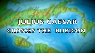 Julius Caesar crosses the Rubicon [upl. by Jared]