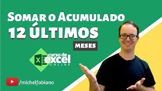 Como Somar o Acumulado dos Últimos 12 Meses no Excel [upl. by Wein]