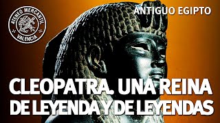 Cleopatra Una Reina de leyenda y de leyendas  Antiguo Egipto  Rosa Pujol [upl. by Obbard990]