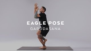 How to do Eagle Pose  Garudasana Tutorial with Dylan Werner [upl. by Hareehat]