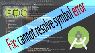 How to Fix cannot resolve symbol error in Android Studio [upl. by Celestyna625]