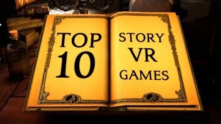 Top 10 Story Driven VR Games [upl. by Winchell]