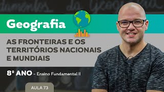 As Fronteiras e os territórios nacionais e Mundiais – Geografia – 8º ano – Ensino Fundamental [upl. by Mainis191]