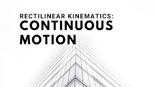 Rectilinear Kinematics Continuous Motion Dynamics of Rigid Bodies [upl. by Iinde]