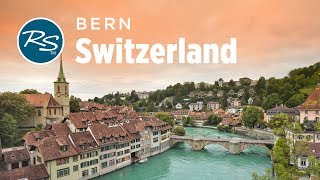 Bern Switzerland Classy Capital  Rick Steves’ Europe Travel Guide  Travel Bite [upl. by Gorrono32]