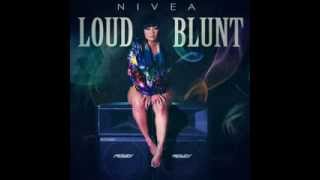 Nivea  Loud Blunt Audio [upl. by Einnig]