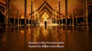 Dhamma Cakka Sutta Chanting  Chanted by Bhante Indarathana [upl. by Keemahs]