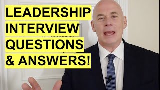 7 LEADERSHIP Interview Questions amp TopScoring ANSWERS PASS a Leadership amp Management Interview [upl. by Lleroj]