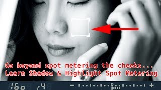 ADVANCED Spot Metering Techniques using Shadow amp Highlight [upl. by Leaffar]