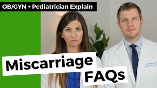 Miscarriage FAQs  An OBGYN and Pediatrician Answer Your Questions [upl. by Adnuhser152]