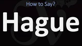 How to Pronounce Hague CORRECTLY [upl. by Steffie479]