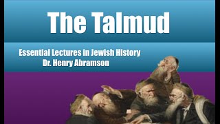 The Talmud Essential Lectures in Jewish History Dr Henry Abramson [upl. by Jairia721]