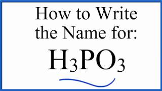 How to write the name for H3PO3 Phosphorous acid [upl. by Laflam]