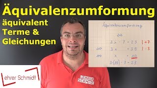 Äquivalenzumformung äquivalentes Umformen  Terme und Gleichungen  Lehrerschmidt [upl. by Rayham]