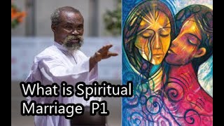 What is all about Spiritual Marriage Part1  Stephen Adom KyeiDuahBelievers Worship Centre [upl. by Azeria]