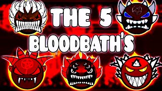 quotTHE 5 BLOODBATHSquot   GEOMETRY DASH BETTER amp EXTREME LEVELS [upl. by Kelsi]