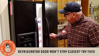 Refrigerator Door Won’t Stay Closed TRY THIS [upl. by Arratahs]