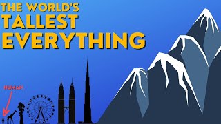 The Worlds Tallest EVERYTHING [upl. by Polk223]