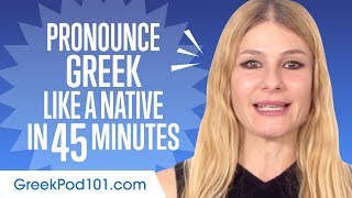 How to Pronounce Greek Like a Native Speaker [upl. by Llenor]