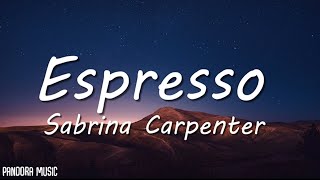 Sabrina Carpenter  Espresso Lyrics [upl. by Heywood952]