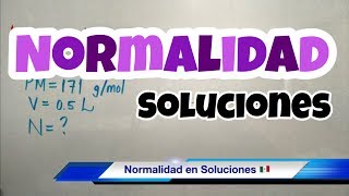 NORMALIDAD Química fácil y rápido [upl. by Retsel]