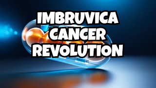 Imbruvica Ibrutinib Revolutionizing Blood Cancer Treatment [upl. by Hughes]