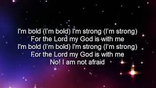 Be Bold Be Strong Lyrics [upl. by Nita]