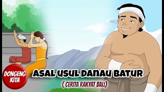 ASAL USUL DANAU BATUR  Cerita Rakyat Bali  Dongeng Kita [upl. by Island]