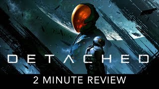 Detached  2 Minute Review [upl. by Harriet]