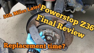 Powerstop Extreme Z36 Brakes  50k Miles Later  Final Review [upl. by Amii]