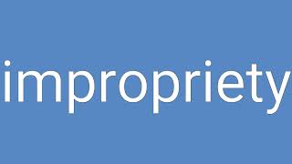 Impropriety Definition amp Meaning [upl. by Pierrepont184]