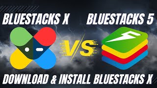 Bluestacks X Vs Bluestacks 5 How To Download And Install Bluestacks X [upl. by Carisa]