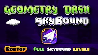 Geometry Dash SkyBound  All Levels 15  Coins  Geometry Dash Fanmade [upl. by Yrrum]