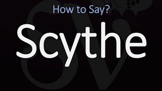 How to Pronounce Scythe CORRECTLY Meaning amp Pronunciation [upl. by Loy]