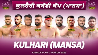 🔴 LIVE Kulhari Mansa Kabaddi Cup 3 Mar 2025  Kabaddi Live Today  Live Kabaddi  Kabaddi Today [upl. by Palumbo]