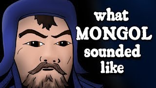 What Genghis Khans Mongolian Sounded Like  and how we know [upl. by Eenert]