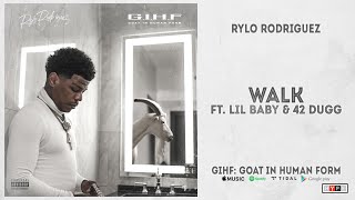 Rylo Rodriguez  quotWalkquot Ft Lil Baby amp 42 Dugg GIHF Goat In Human Form [upl. by Earley]