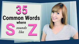 S and Z 35 Common Words Where S Needs to Sound Like Z [upl. by Nivlad]