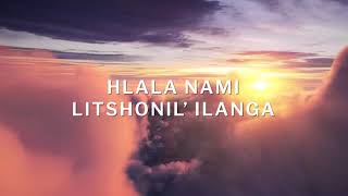 HLALA NAM  LYRIC VIDEO [upl. by Weixel]