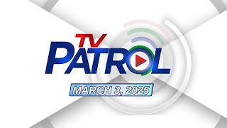 TV Patrol Livestream  March 3 2025 Full Episode Replay [upl. by Eleazar138]