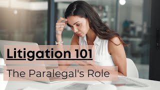 Litigation and the Paralegals Role [upl. by Rosemarie]