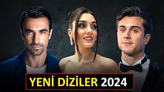 YENİ BAŞLAYACAK DİZİLER 2024 YAKINDA [upl. by Holt]