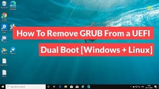 How to Remove GRUB from a UEFI Dual Boot Tutorial [upl. by Edeline]