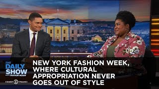 New York Fashion Week Where Cultural Appropriation Never Goes Out of Style The Daily Show [upl. by Kanor506]