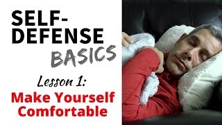 SelfDefense Basics Lesson 1  Make Yourself Comfortable [upl. by Daphne823]