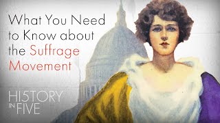 5 Things You Should Know About the Suffrage Movement [upl. by Annekahs]