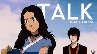 talk  zuko amp katara [upl. by Susumu771]